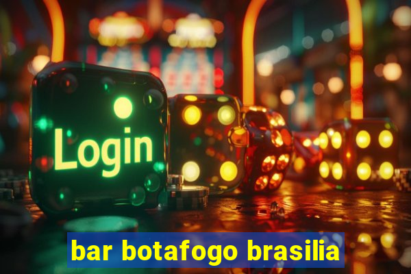 bar botafogo brasilia